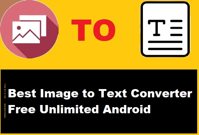 Best Image to Text Converter Free Unlimited Android