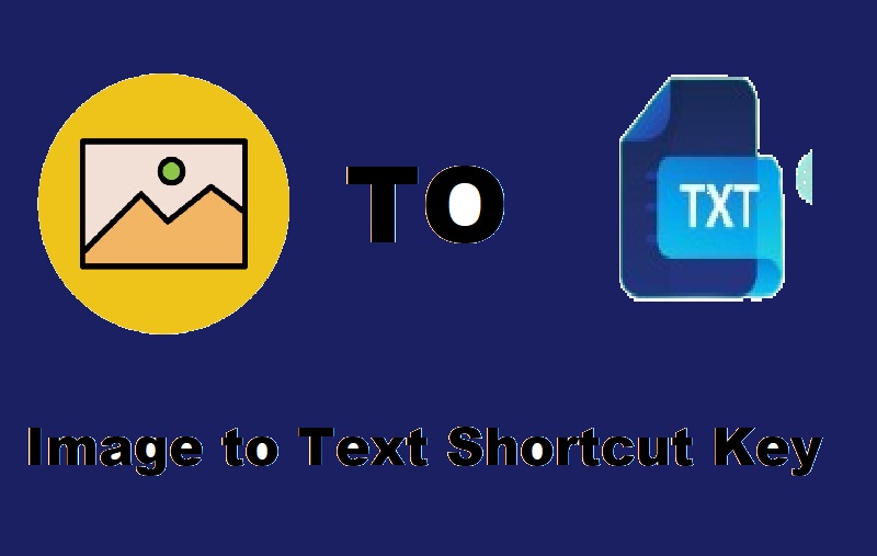 Image to Text Shortcut Key