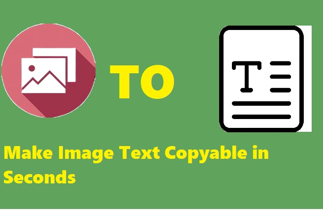 Make Image Text Copyable in Seconds